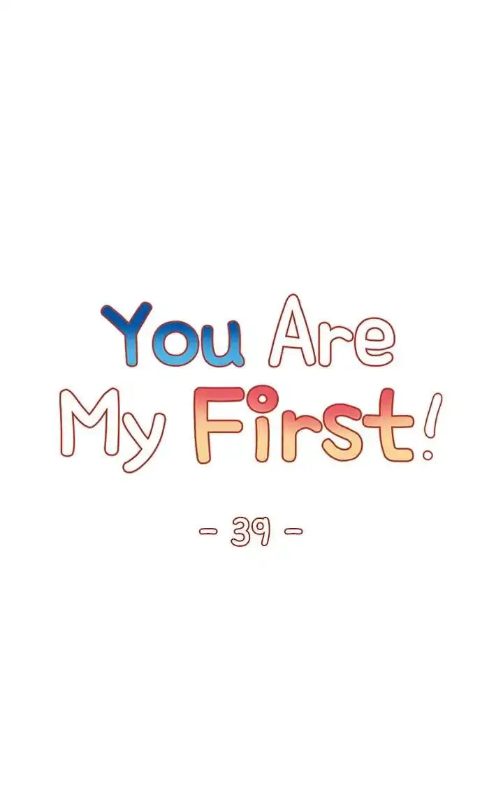 You Are My First - Chapter 39 Page 7