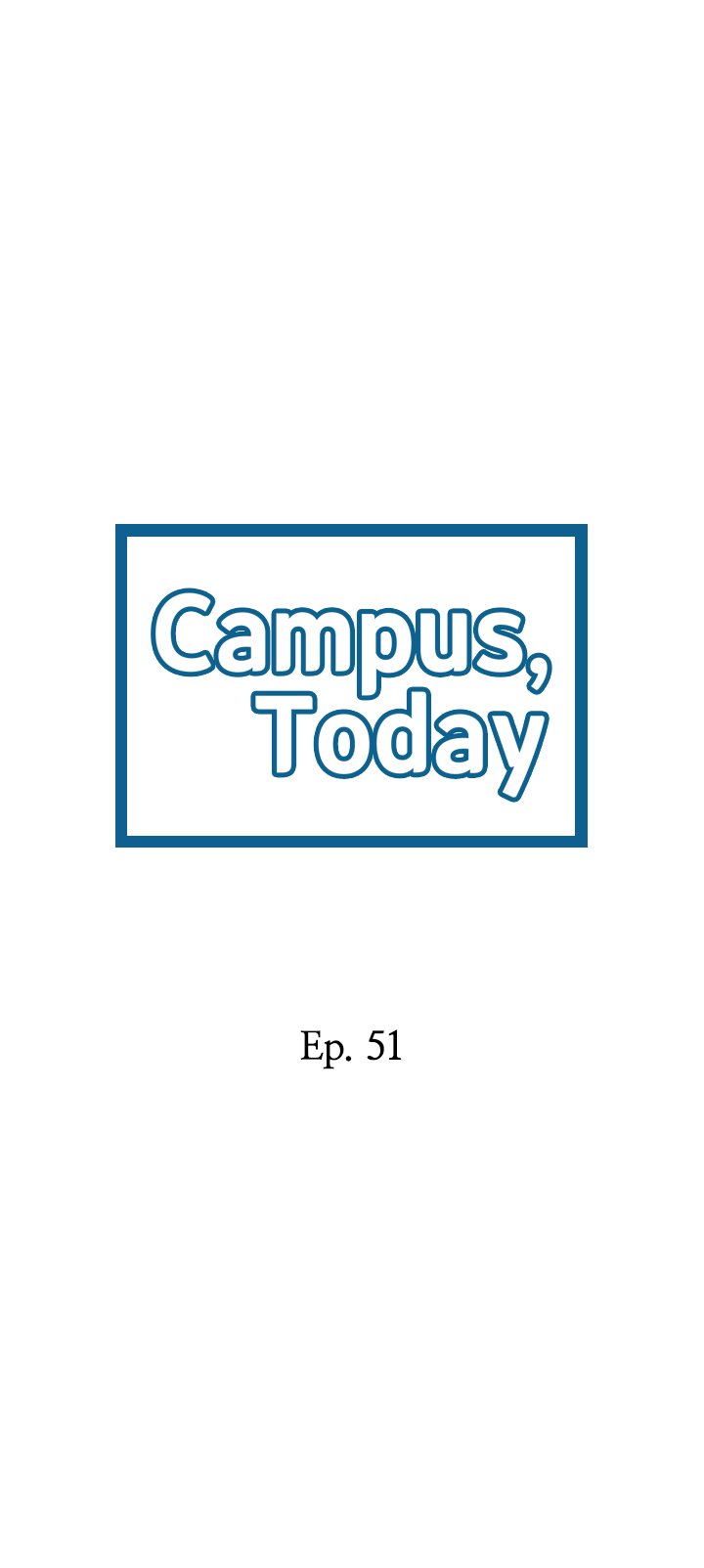 Campus Today - Chapter 51 Page 2