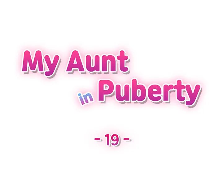 My Aunt in Puberty - Chapter 19 Page 4