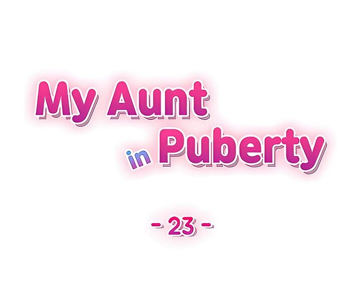 My Aunt in Puberty - Chapter 23 Page 4